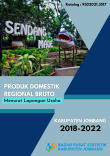 Produk Domestik Regional Bruto Kabupaten Jombang Menurut Lapangan Usaha 2018-2022