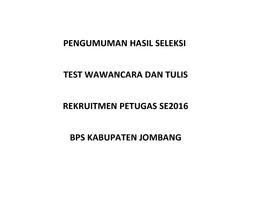 Pengumuman Hasil Test Tulis dan Wawancara Petugas SE2016