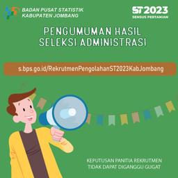 HASIL SELEKSI ADMINISTRASI CALON PETUGAS PENGOLAH DATA  SENSUS PERTANIAN 2023 